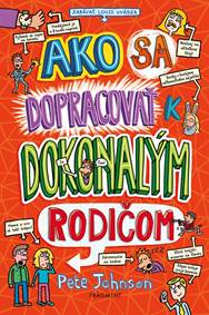Kniha Ako sa dopracovať k dokonalým rodičom