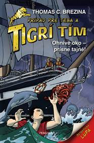 Kniha Tigrí tím - Ohnivé oko: Prísne tajné!