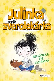 Kniha Julinka – malá zverolekárka 4 – Nemocnica pre zvieratká