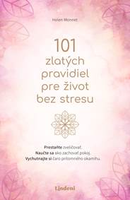 101 zlatých pravidiel pre život bez stresu