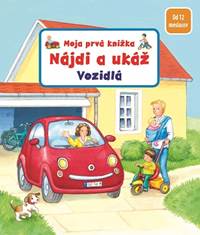 Kniha Nájdi a ukáž - Vozidlá - Moja prvá knižka