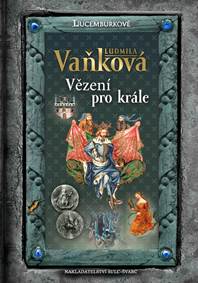 Kniha Jan Lucemburský - Vězení pro krále