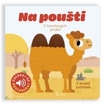 Kniha Na poušti - Dotykové a zvukové leporelo