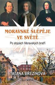 Kniha Moravské šlépěje ve světě - Po stopách Moravských bratří