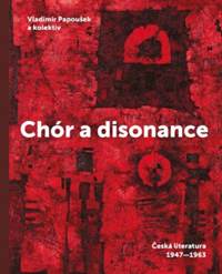 Kniha Chór a disonance - Česká literatura 1947-1963