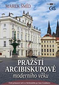 Kniha Pražští arcibiskupové moderního věku - Čeští primasové od Lva Skrbenského po Jana Graubnera
