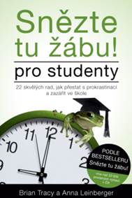 Snězte tu žábu! Pro studenty