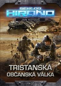 Kniha Sektor Hirano 2 - Tristanská občanská válka