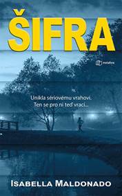 Kniha Šifra - Unikla sériovému vrahovi. Ten se pro ni teď vrací…