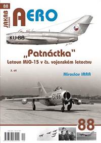 Kniha AERO 88 "Patnáctka" Letoun MiG-15 v čs. vojenském letectvu 3. díl