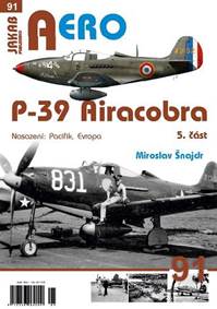 Kniha AERO 91 P-39 Airacobra, Nasazení: Pacifik, Evropa, 5. část