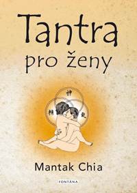 Kniha Tantra pro ženy - Rozvíjení ženské sexuální energie