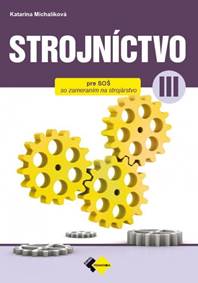 Strojníctvo pre 3. ročník SPŠ