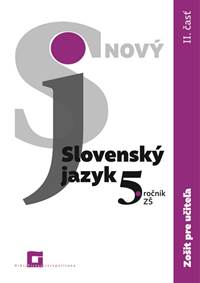 Kniha Nový Slovenský jazyk 5. ročník ZŠ - II. časť - Zošit pre učiteľa