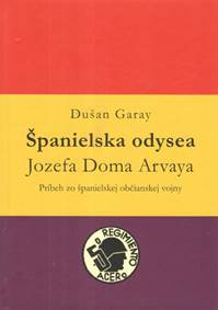 Španielska odysea Jozefa Doma Arvaya