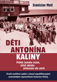 Kniha Děti Antonína Kaliny - Příběh českého vězně, jehož odvaha překonala sílu smrti