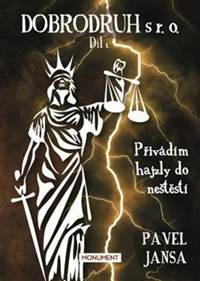Kniha Dobrodruh s r. o. 1 - Přivádím hajzly do neštěstí