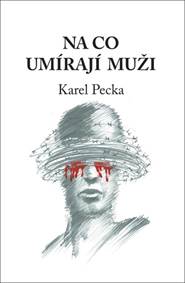 Kniha Na co umírají muži