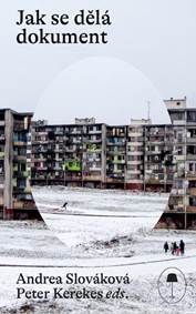 Jak se dělá dokument - Autoři a tvůrčí metody