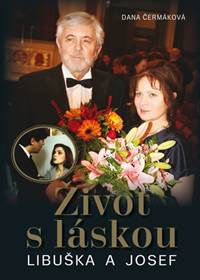 Kniha Život s láskou Libuška a Josef