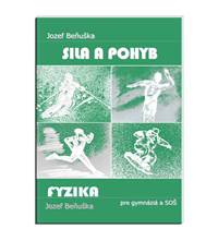 Fyzika pre gymnázia a SOŠ - Sila a pohyb