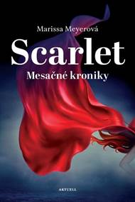 Kniha Scarlet - Mesačné kroniky 2