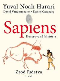 Kniha Sapiens: Zrod ľudstva 1.diel série Ilustrovaná história