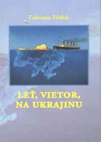 Kniha Leť, vietor, na Ukrajinu