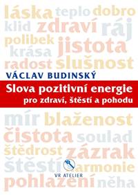Kniha Slova pozitivní energie pro zdraví, štěstí a pohodu