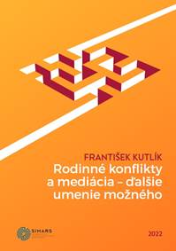 Kniha Rodinné konflikty a mediácia - ďalšie umenie možného