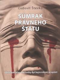 Kniha Súmrak právneho štátu