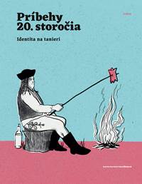 Príbehy 20. storočia - Identita na tanieri