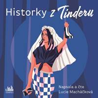 Kniha Historky z Tinderu - CDmp3 (Čte Lucie Macháčková)