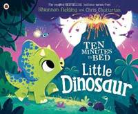 Ten Minutes to Bed: Little Dinosaur