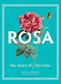 Kniha Rosa: The Story of the Rose