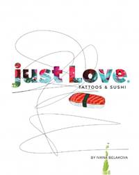 just Love. TATTOOS & SUSHI