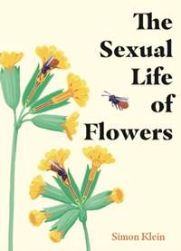 Kniha The Sexual Life of Flowers
