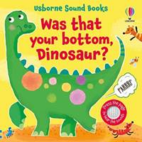 Kniha Was That Your Bottom, Dinosaur?