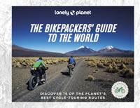 Kniha The Bikepackers Guide to the World 1