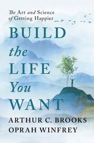Kniha Build the Life You Want : The Art and Science of Getting Happier