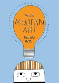 Kniha Tate Kids Modern Art Activity Book