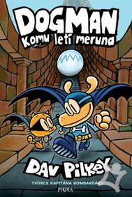 Kniha Dogman: Komu letí meruna