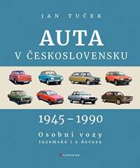 Kniha Auta v Československu 1945-1990 Osobní vozy tuzemské i z dovozu