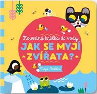 Kniha Jak se myjí zvířata? - Kouzelná knížka do vody