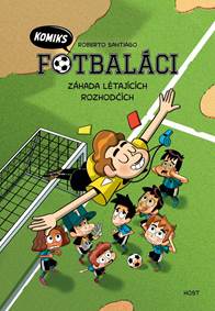 Kniha Fotbaláci - Záhada létajících rozhodčích