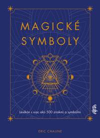 Kniha Magické symboly: Lexikón s viac ako 500 znakmi a symbolmi
