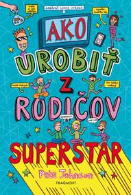 Kniha Ako urobiť z rodičov superstar