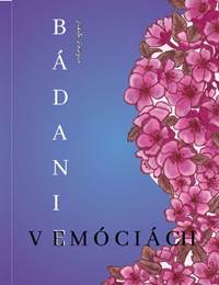 Bádanie v emóciách