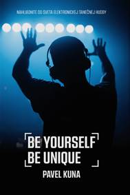 Kniha Be Yourself Be Unique