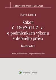 Kniha Zákon č. 180/2014 Z. z. o podmienkach výkonu volebného práva